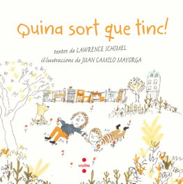CRUILLA, Quina sort que tinc! - Lawrence Schimel