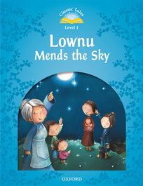 OXFORD UNIVERSITY PRESS Lownu mends the sky/1.classic tales