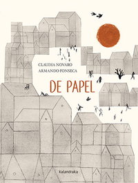 KALANDRAKA, De papel - Claudia Novaro