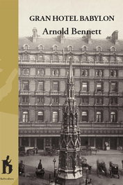 Belvedere Gran Hotel Babylon, Arnold Bennett - Belvedere