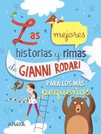 ANAYA, Las mejores historias y rimas de Gianni Rodari para los más pequeños