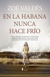 En La Habana nunca hace frío, Zoé Valdés - ALMUZARA EDITORIAL