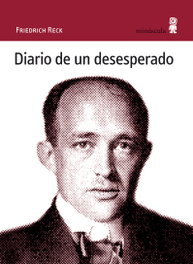 Diario de un desesperado, Friedrich Reck-Malleczewen - MINUSCULA EDITORIAL