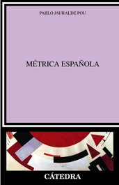 CATEDRA Métrica española, Pablo Jauralde Pou - Crítica y Estudios Literarios
