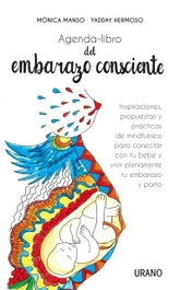 Agenda-libro del embarazo consciente, Mónica Manso y Yadday Hermoso - URANO EDITORIAL