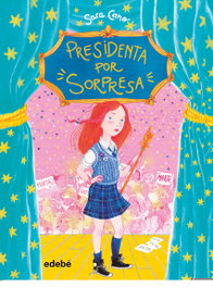 EDEBE, PRESIDENTA POR SORPRESA, Sara Cano - EDEBE