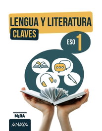 ANAYA, Lengua y Literatura 1. Claves - ANAYA