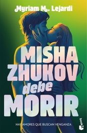 BOOKET, Misha Zhukov debe morir - NOVELA