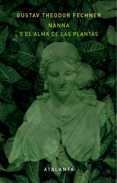 Nanna o el alma de las plantas, Gustav Theodor Fechner - Atalanta Editorial
