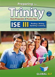 Global ELT, Preparing for Trinity ISE III (C1) Reading - Writing - Speaking - Listening Self-Study, Andrew Betsis - Global ELT