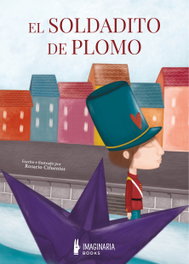 IMAGINARIA BOOKS, El soldadito de plomo - Rosario Cifuentes