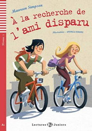 ELI, Niv.1/A la recherche de l´ami disparu - Lectures Juniors