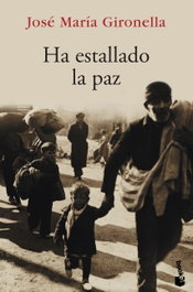 BOOKET, Ha estallado la paz, José María Gironella - NOVELA