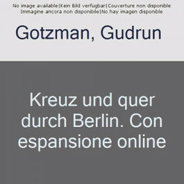 ELI, KREUZ UND QUER DURCH BERLIN - JUNGE LEKTUREN