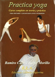 PRACTICA YOGA.(+DVD), Ramiro Calle; Isabel Morillo - LIBRERIA ARGENTINA (ELA)