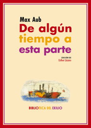 De algún tiempo a esta parte, Max Aub - RENACIMIENTO EDITORIAL