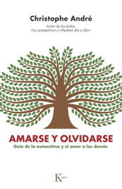 Amarse y olvidarse, Christophe André - KAIROS