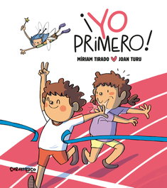 ¡Yo primero! (tapa dura), Míriam Tirado - CARAMBUCO