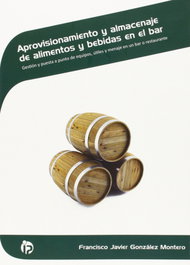 IDEASPROPIAS, Aprovisionamiento y almacenaje de alimentos y bebidas en el bar - VV.AA.