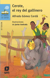 Cerote, el rey del gallinero, Alfredo Gómez Cerdá - SM