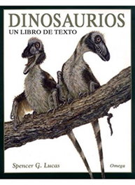 OMEGA, DINOSAURIOS. UN LIBRO DE TEXTO - Spencer G. Lucas
