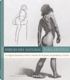 LIBRERO, Dibujo del natural para artistas: la figura humana vista - Chris Legaspi