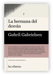 La hermana del desván, Gøhril Gabrielsen - LAS AFUERAS