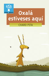 Oxalá estiveses aquí, Mª Rosario Pita Villares (Charo Pita) - Galaxia