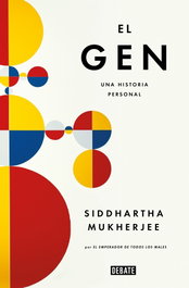 DEBATE, El gen - Siddhartha Mukherjee