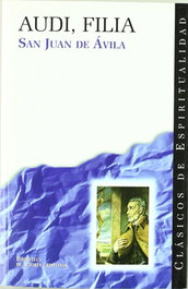 Audi, filia, San Juan de Avila - BIBL.AUTORES CRISTIANOS