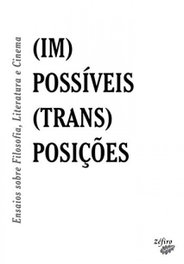 (IM)POSSÍVEIS (TRANS)POSIÇÕES, Maria Celeste Natário, Cícero Cunha Bezerra, Renato Epifânio - ZEFIRO EDIÇÕES