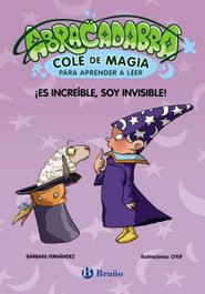 BRUÑO, Abracadabra, Cole de Magia para aprender a leer, 4. ¡Es increíble, soy invisible!