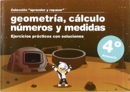 GESFOMEDIA Geometría, cálculo, números y medidas 4º primaria - Aprender y Repasar
