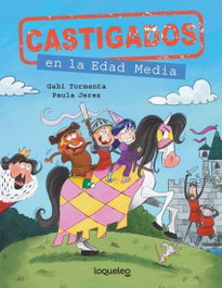 Castigados en la Edad Media, Gabi Tormenta - Loqueleo