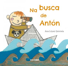 NA BUSCA DE ANTÓN, Ana López Quintela - ALVARELLOS EDITORA