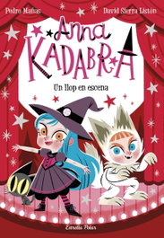 ESTRELLA POLAR, Anna Kadabra 9. Un llop en escena - Pedro Mañas, David Sierra Listón