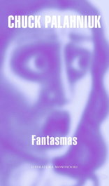 MONDADORI, Fantasmas - Chuck Palahniuk