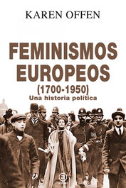 AKAL, Feminismos europeos, 1700-1950 - Karen Offen