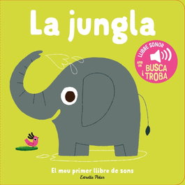 ESTRELLA POLAR La jungla. El meu primer llibre de sons