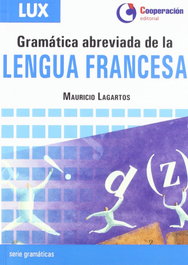 Gramática abreviada de la Lengua Francesa, Mauricio Lagartos - COOPERACION EDITORIAL