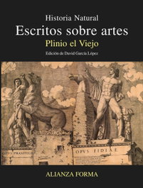 Escritos sobre artes: Historia Natural, Plinio el Viejo - ALIANZA