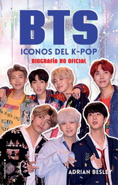 BTS: ICONOS DEL K-POP, Adrian Besley - ROCA EDITORIAL