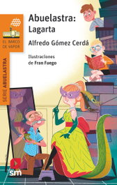 Abuelastra: Lagarta, Alfredo Gómez Cerdá - SM