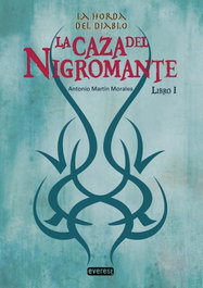 ALGAR EDITORIAL, LA CAZA DEL NIGROMANTE. LIBRO I. - ALGAR EDITORIAL
