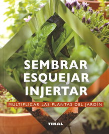 Sembrar, esquejar, injertar, Jean-Yves Prat - TIKAL EDICIONES