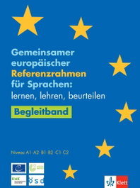 KLETT, Gemeinsamer europäischer Referenzrahmen für Sprachen - Begleitband mit neuen Deskriptoren - VV.AA.
