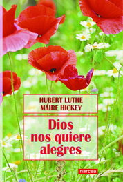 Dios nos quiere alegres, Hubert Luthe y Maire Hickey - NARCEA