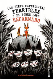 LOQUELEO Las siete caperucitas terribles y el pobre lobo encarnado