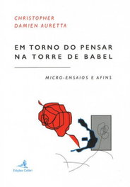 EDIÇOES COLIBRI, Em Torno do Pensar na Torre de Babel - Micro-Ensaios e Afins