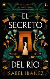 PUCK, El secreto del río, Isabel Ibañez - PUCK